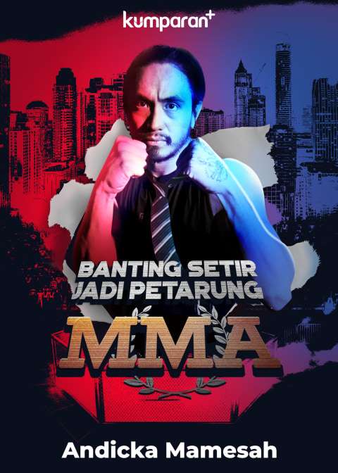 Bosen Kerja Kantoran? Jadi Atlet MMA Aja!